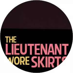 The Lieutenant Wore Skirts