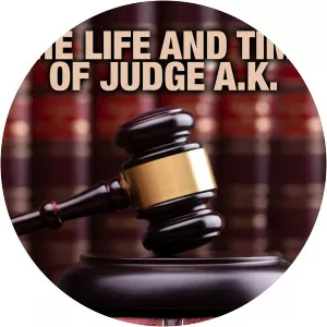 The Life and Time of Judge A.K.Since 2014