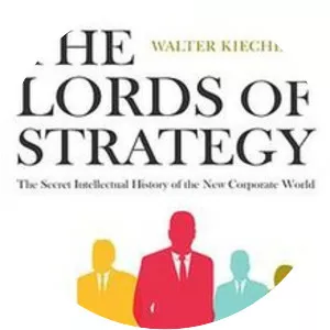 The Lords of Strategy - Book by Walter Kiechel