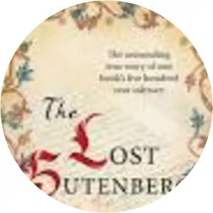 The Lost Gutenberg: The Astounding . . .