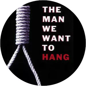 The Man We Want to Hang - 2002 ‧ Short ‧ 12 mins