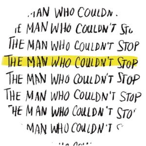 The Man Who Couldn't Stop