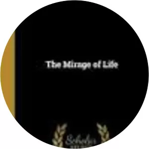 The mirage of life - Book by William Haig Miller