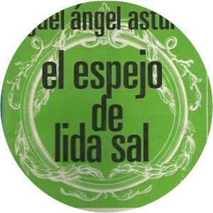 The mirror of Lida Sal Miguel Ángel Asturias Rosales