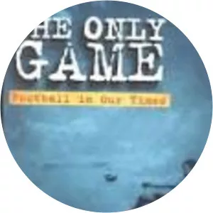 The Only Game: Football in Our Times