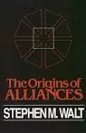 The origins of alliances - Book by Stephen Walt