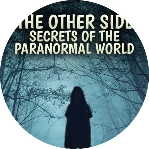 The Other Side: Secrets of the Paranormal WorldSince 2017 - TV program