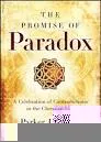 The Promise of Paradox: A Celebration of . . .