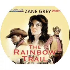 The Rainbow Trail - Novel by Zane Grey