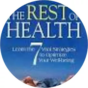 The Rest of Health: Learn the 7 Vital . . .