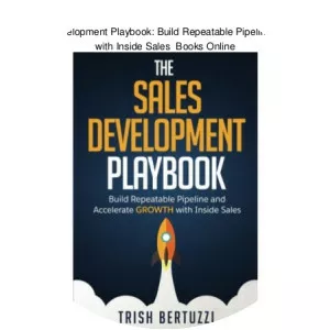 The Sales Development Playbook: . . .
