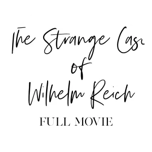 The Strange Case of Wilhelm Reich