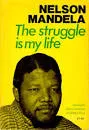The Struggle Is My Life - Book by Nelson Mandela