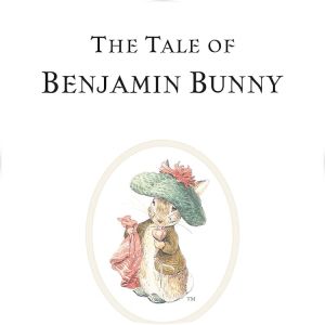 The Tale of Benjamin Bunny