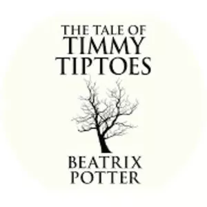 The Tale of Timmy Tiptoes - Book by Beatrix Potter