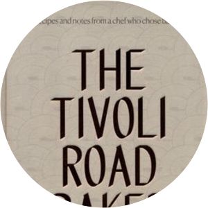 The Tivoli Road Baker: Recipes and Notes from a Chef Who Chose Baking