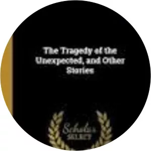 The Tragedy of the Unexpected: And Other . . .