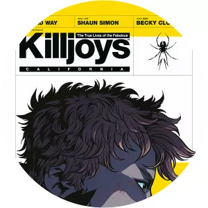 The True Lives of the Fabulous Killjoys