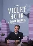 The Violet Hour - Play by Richard Greenberg