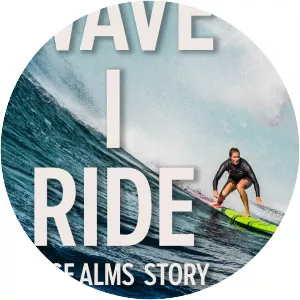 The Wave I Ride - Film