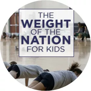 The Weight Of The Nation For Kids - TV program