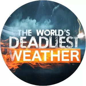 The World's Deadliest Weather - TV program