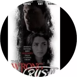 The Wrong Crush - Film