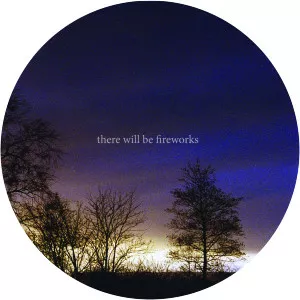 There Will Be Fireworks - Musical artist