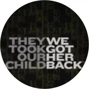 They Took Our Child: We Got Her Back