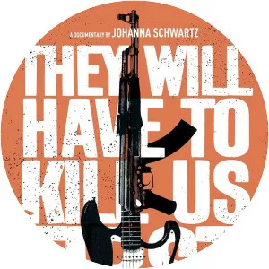 They Will Have to Kill Us First