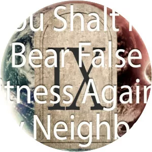 Thou shalt not bear false witness against thy neighbour - 