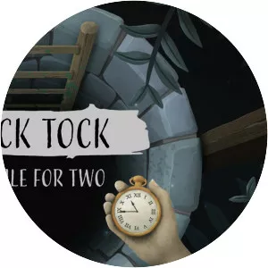 Tick Tock: A Tale for Two