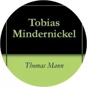 Tobias Mindernickel - Short story by Thomas Mann