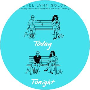 Today Tonight Tomorrow - Book by Rachel Lynn Solomon