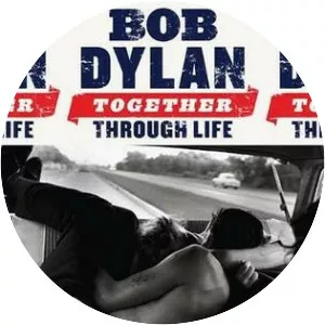 Together Through Life - Studio album by Bob Dylan