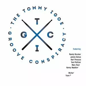 Tommy Igoe Groove Conspiracy