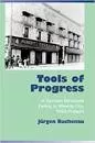 Tools of progress - Book by Jürgen Buchenau