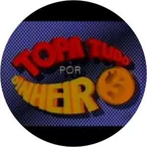 Topa Tudo por Dinheiro - TV program