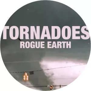 Tornadoes: Rogue EarthSince 2017 - TV program