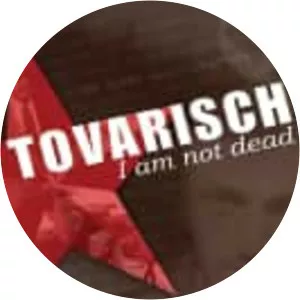Tovarisch, I Am Not Dead