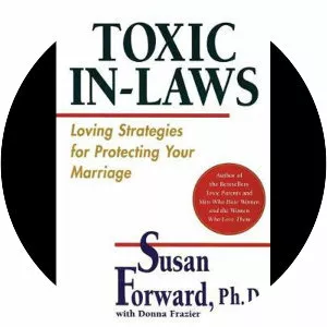 Toxic In-Laws - Book by Donna Frazier and Susan Forward