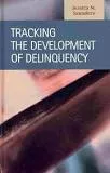 Tracking the Development of Delinquency - Book by Jessica M. Saunders