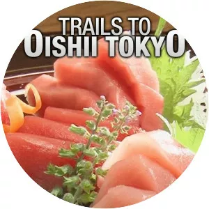 Trails to Oishii Tokyo