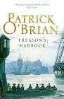Treason's Harbour - Novel by Patrick O'Brian