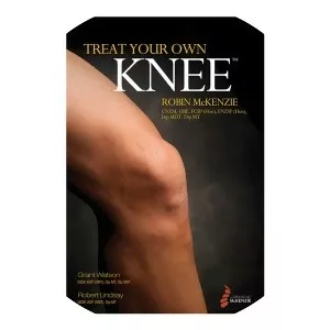 Treat Your Own Knee - Book by Grant Watson, Robert Lindsay, and Robin McKenzie