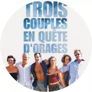 Trois Couples En Quete D'orages - 2003 ‧ 1h 42m