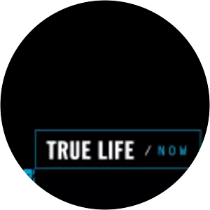 True Life Now