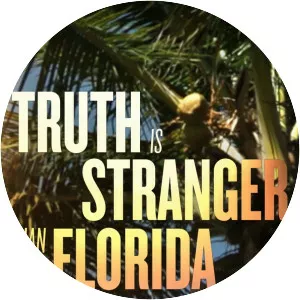 Truth Is Stranger Than Florida - TV program