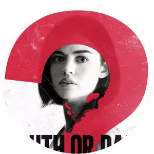 Truth or Dare - PG-13 2018 ‧ Thriller/Thriller ‧ 1h 43m