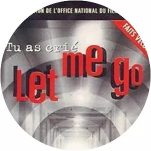Tu as crié: Let Me Go